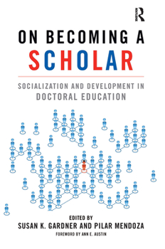 Paperback On Becoming a Scholar: Socialization and Development in Doctoral Education Book