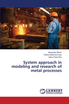 Paperback System approach in modeling and research of metal processes Book