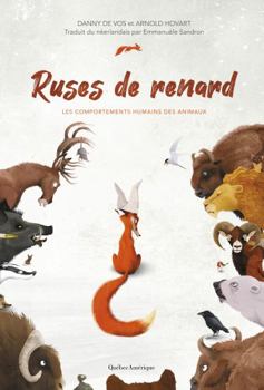 Hardcover Ruses de Renard - Les Comportements Humains Des Animaux [French] Book