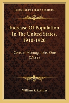 Paperback Increase of Population in the United States, 1910-1920: Census Monographs, One (1922) Book