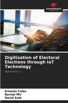 Paperback Digitization of Electoral Elections through IoT Technology Book