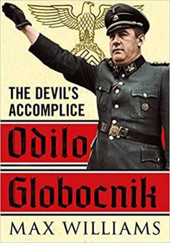 Hardcover Odilo Globocnik: The Devil's Accomplice Book