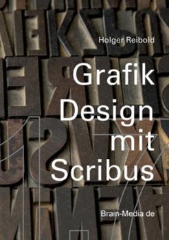 Paperback Grafikdesign mit Scribus 1.7 [German] Book