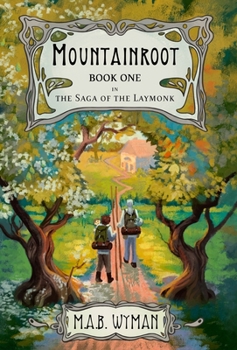 Hardcover Mountainroot: Book One in the Saga of the Laymonk Book