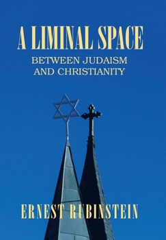 Hardcover A Liminal Space: Between Judaism and Christianity Book