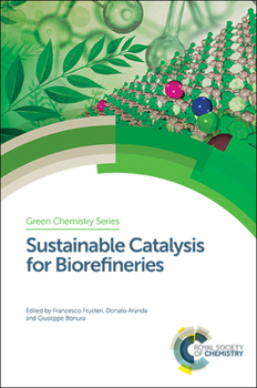 Hardcover Sustainable Catalysis for Biorefineries Book