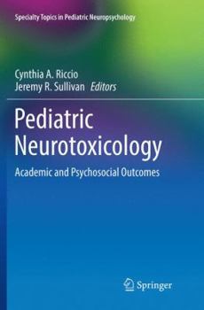 Paperback Pediatric Neurotoxicology: Academic and Psychosocial Outcomes Book