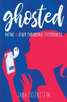 Paperback Ghosted: Dating & Other Paramoural Experiences Book