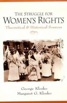 Paperback The Struggle for Women's Rights: Theoretical and Historical Sources Book