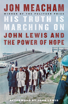 Hardcover His Truth Is Marching on: John Lewis and the Power of Hope Book