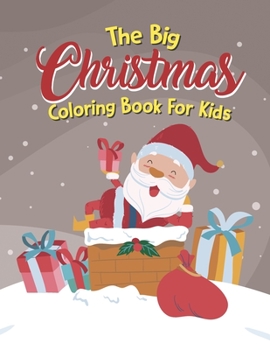 Paperback The Big Christmas Coloring Book For Kids: Easy, Reindeer Book
