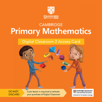 Cambridge Primary Mathematics Digital Classroom 2 Access Card (1 Year Site Licence) (Cambridge Primary Maths)