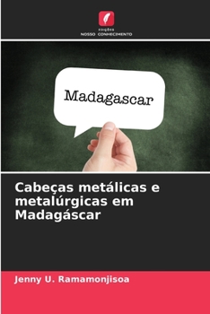Paperback Cabeças metálicas e metalúrgicas em Madagáscar [Portuguese] Book