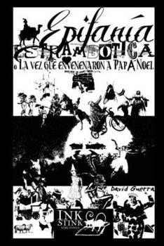 Paperback Epifanía Estrambótica (O La vez que envenenaron a Papá Noel) [Spanish] Book
