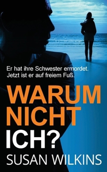 Warum Nicht Ich?: Ein Psychologischer Krimi-Thriller (Die Fallakten Von Detective Jo Boden) (German Edition)