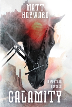 Hardcover Calamity: A Horror Western Novella Book