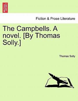 Paperback The Campbells. a Novel. [By Thomas Solly.] Book