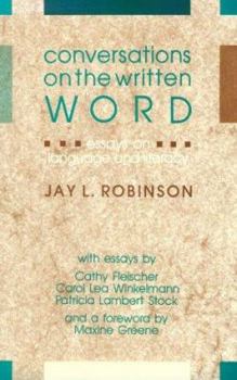 Conversations on the Written Word: Essays on Language and Literacy