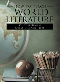 Paperback How to Teach World Literature: Student Review Questions and Tests Book