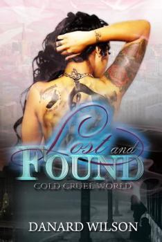Paperback Lost and Found: cold cruel world Book
