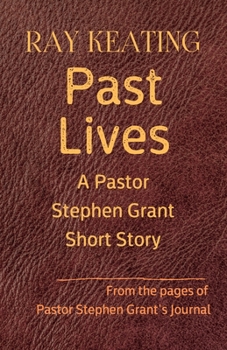 Paperback Past Lives: A Pastor Stephen Grant Short Story Book