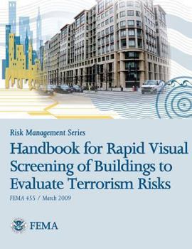 Risk Management Series: Handbook for Rapid Visual Screening of Buildings to Evaluate Terrorism Risks - Book  of the Risk Management Series