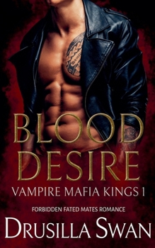 Blood Desire (Vampire Mafia Kings)