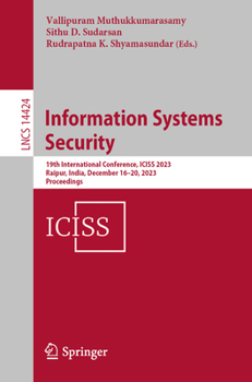 Paperback Information Systems Security: 19th International Conference, Iciss 2023, Raipur, India, December 16-20, 2023, Proceedings Book