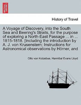 Paperback A Voyage of Discovery, Into the South Sea and Beering's Straits, for the Purpose of Exploring a North-East Passage ... in ... 1815-1818. [Including th Book