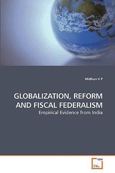 Paperback Globalization, Reform and Fiscal Federalism Book