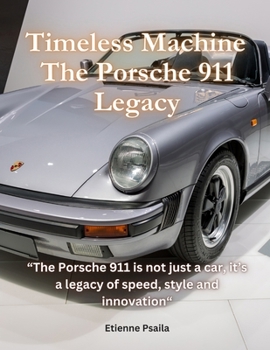 Paperback Timeless Machine: The Porsche 911 Legacy Book