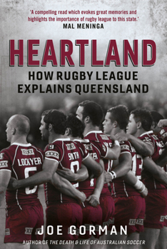 Paperback Heartland: How Rugby League Explains Queensland Book