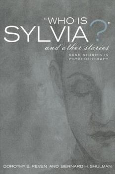 Paperback Who Is Sylvia? and Other Stories: Case Studies in Psychotherapy Book