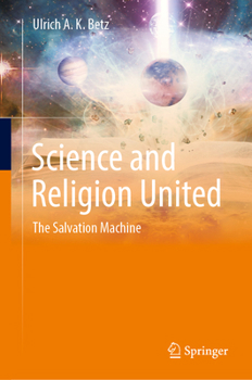 Hardcover Science and Religion United: The Salvation Machine Book