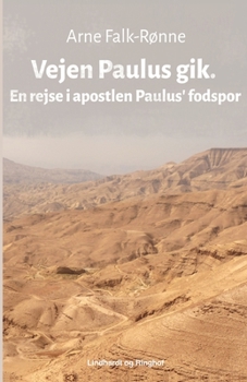 Paperback Vejen Paulus gik. En rejse i apostlen Paulus fodspor [Danish] Book