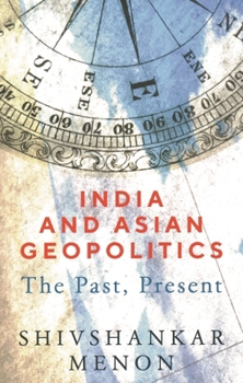 Paperback India and Asian Geopolitics: The Past, Present Book