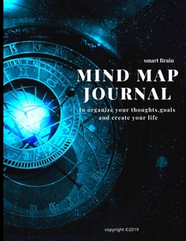 Paperback Mind Map Journal: To organize your thoughts, goals and create your life Book