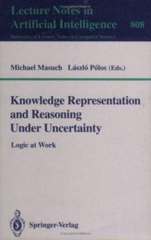 Paperback Knowledge Representation and Reasoning Under Uncertainty: Logic at Work Book