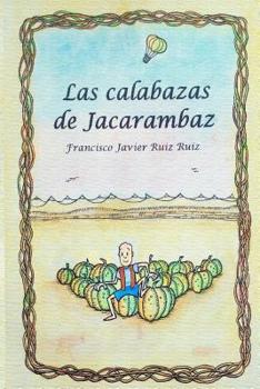 Paperback Las calabazas de Jacarambaz [Spanish] Book