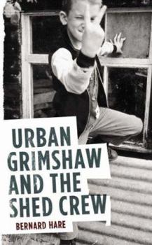 Hardcover Urban Grimshaw and the Shed Crew Book