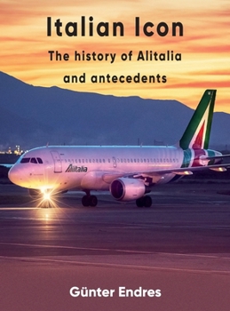 Hardcover Italian Icon - The History of Alitalia Book