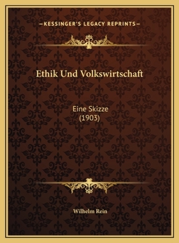 Ethik Und Volkswirtschaft: Eine Skizze (1903)