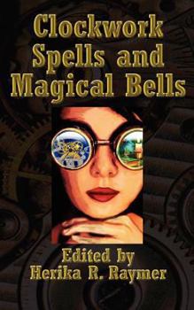 Paperback Clockwork Spells and Magical Bells Book