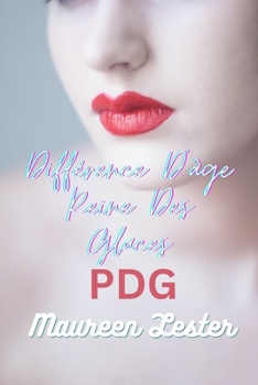 Paperback Différence d'Âge Reine Des Glaces Pdg: Lesbienne/Saphique Romance [French] Book