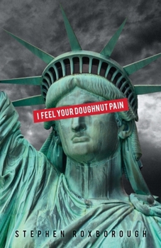 Paperback I Feel Your Doughnut Pain: over-the-counter poems to inspire the next counter-culture revolution Book