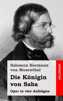 Paperback Die Königin von Saba: Oper in vier Aufzügen [German] Book
