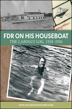 Hardcover FDR on His Houseboat: The Larooco Log, 1924-1926 Book