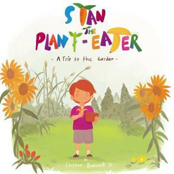 Paperback Stan the Plant-Eater: A Trip to the Garden Book