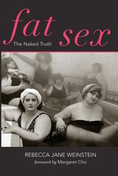 Paperback Fat Sex: The Naked Truth Book