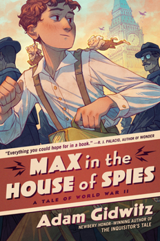 Hardcover Max in the House of Spies: A Tale of World War II Book